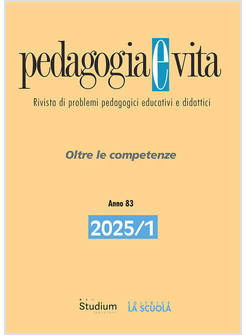 PEDAGOGIA E VITA (2025). VOL. 1: OLTRE LE COMPETENZE
