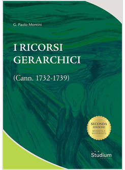 I RICORSI GERARCHICI (CANN. 1732-1739)