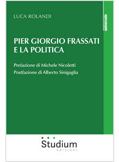 PIER GIORGIO FRASSATI E LA POLITICA