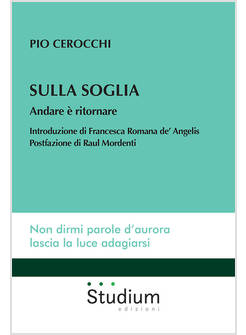 SULLA SOGLIA ANDARE E' RITORNARE