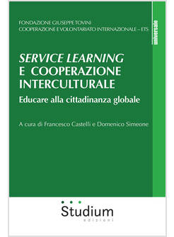 SERVICE LEARNING E COOPERAZIONE INTERCULTURALE EDUCARE ALLA CITTADINANZA GLOBALE
