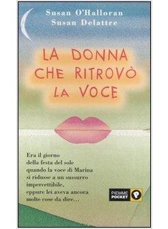 DONNA CHE RITROVO' LA VOCE (LA)
