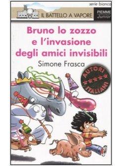 BRUNO LO ZOZZO E L'INVASIONE DEGLI AMICI INVISIBILI