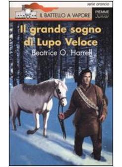 GRANDE SOGNO DI LUPO VELOCE (IL)