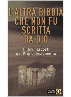 ALTRA BIBBIA CHE NON FU SCRITTA DA DIO 