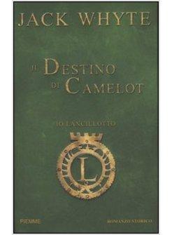 IO LANCILLOTTO IL DESTINO DI CAMELOT