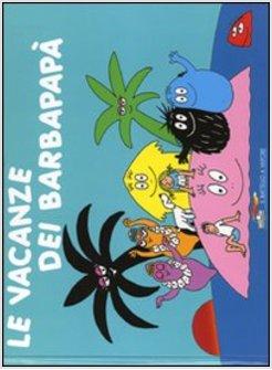 VACANZE DEI BARBAPAPA' (LE)