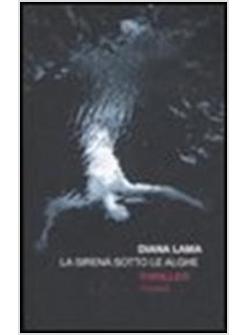 SIRENA SOTTO LE ALGHE (LA)