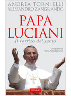 PAPA LUCIANI IL SORRISO DEL SANTO