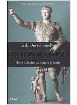 EROI PER FORZA (GLI)