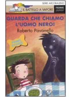 GUARDA CHE CHIAMO L'UOMO NERO