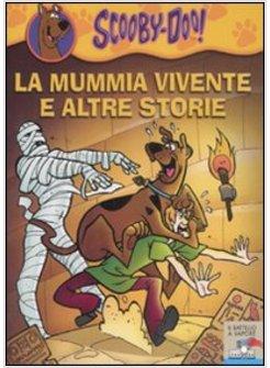 MUMMIA VIVENTE E ALTRE STORIE SCOOBY-DOO! (LA)