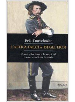 ALTRA FACCIA DEGLI EROI (L')