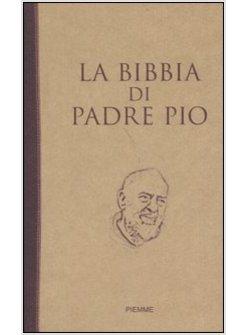 LA BIBBIA DI PADRE PIO