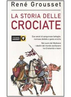 STORIA DELLE CROCIATE (LA)