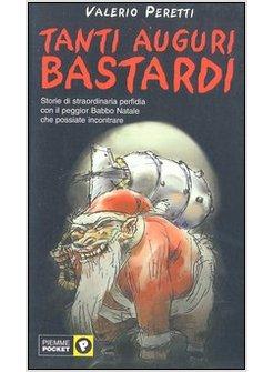 TANTI AUGURI BASTARDI