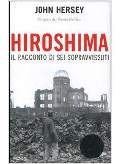 HIROSHIMA IL RACCONTO DEI SEI SOPRAVVISSUTI