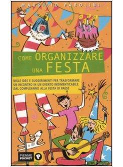 COME ORGANIZZARE UNA FESTA