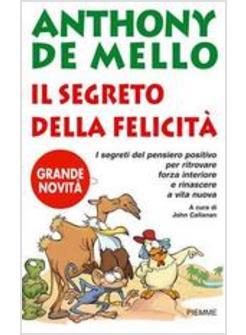 SEGRETO DELLA FELICITA' (IL)