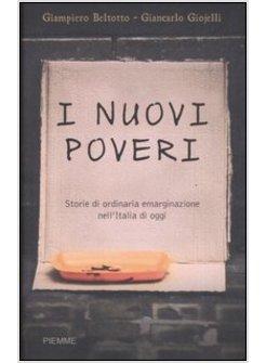 NUOVI POVERI STORIE DI ORDINARIA EMARGINAZIONE NELL'ITALIA DI OGGI