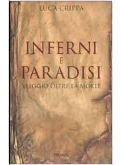 INFERNI E PARADISI