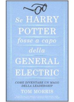 SE HARRY POTTER FOSSE A CAPO DELLA GENERAL ELECTRIC