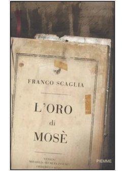 ORO DI MOSE' (L')