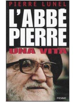 ABBE' PIERRE UNA VITA