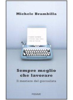 SEMPRE MEGLIO CHE LAVORARE