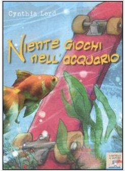 NIENTE GIOCHI NELL'ACQUARIO