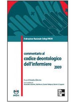COMMENTARIO AL CODICE DEONTOLOGICO DELL'INFERMIERE 2009