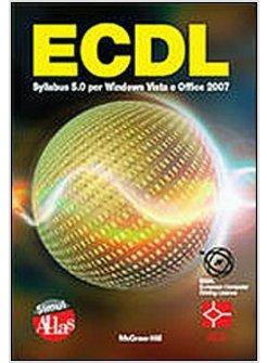 ECDL SYLLABUS 5.0 VISTA e office 2007