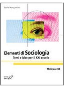 ELEMENTI DI SOCIOLOGIA TEMI E IDEE PER IL XXI SECOLO