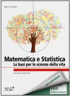MATEMATICA E STATISTICA. LE BASI PER LE SCIENZE DELLA VITA