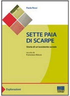 SETTE PAIA DI SCARPE: STORIA DI UN'ASSISTENTE SOCIALE E DEL SERVIZIO SOCIALE