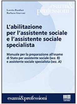 L'ABILITAZIONE PER L'ASSISTENTE SOCIALE E ASSISTENTE SOCIALE SPECIALISTA