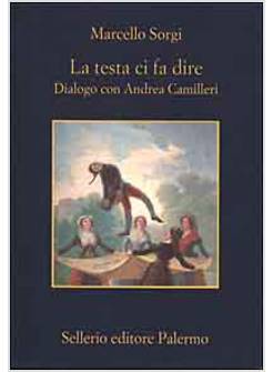 LA TESTA CI FA DIRE DIALOGO CON ANDREA CAMILLERI