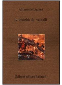 FEDELTA' DEI VASSALLI VERSO DIO (LA)