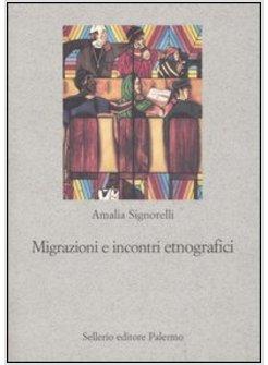 MIGRAZIONI E INCONTRI ETNOGRAFICI