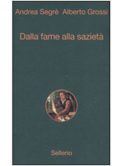 DALLA FAME ALLA SAZIETA'