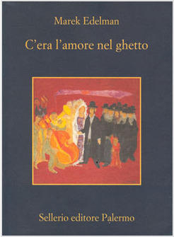 C'ERA L'AMORE NEL GHETTO