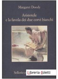 ARISTOTELE E LA FAVOLA DEI DUE CORVI BIANCHI