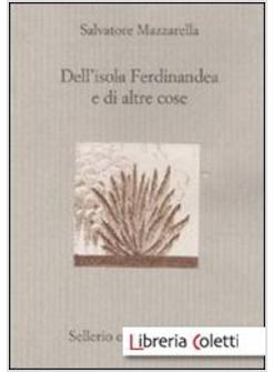 DELL'ISOLA FERDINANDEA E DI ALTRE COSE