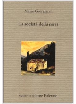LA SOCIETA' DELLA SERRA
