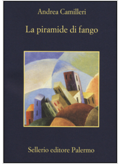 LA PIRAMIDE DI FANGO