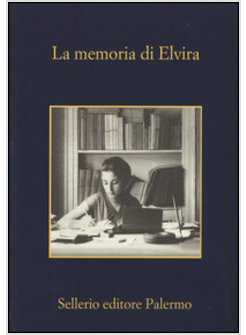 LA MEMORIA DI ELVIRA