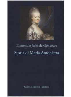 STORIA DI MARIA ANTONIETTA