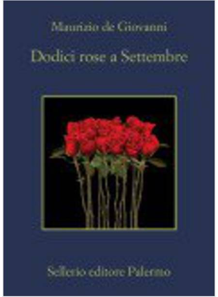 DODICI ROSE A SETTEMBRE