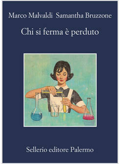 CHI SI FERMA E' PERDUTO