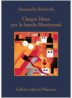 CINQUE BLUES PER LA BANDA MONTEROSSI
